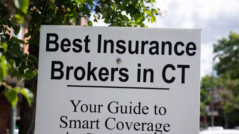 Best Insurance Brokers in CT: Your Guide to Smart Coverage in Connecticut